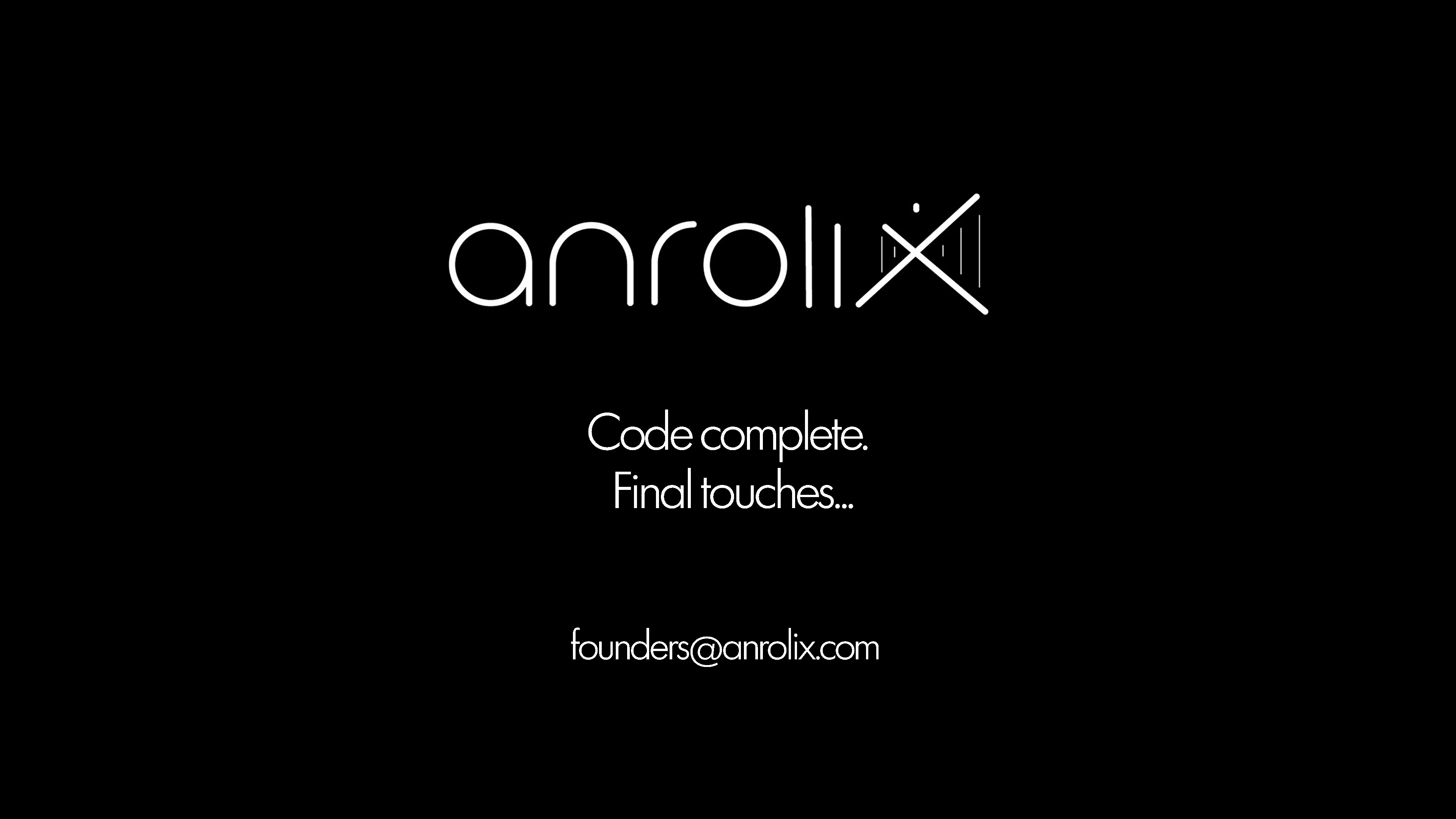 Anrolix — Coming Soon Worldwide. Code complete. Final touches. Contact founders@anrolix.com